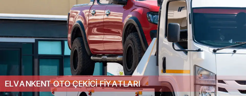 Elvankent İlçemi Oto Çekici Fiyatları